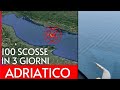 Terremoti in Adriatico - 100 scosse in 3 giorni. Cosa è successo? La spiegazione geologica completa
