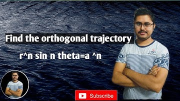 Orthogonal trajectories | Find the Orthogonal trajectory of r^n sin n theta = a^n | Bsc mathematics