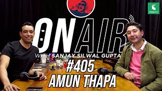 On Air With Sanjay #405 - Amun Thapa