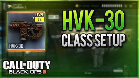 Black ops 3 - HVK-30 Best class setup + gameplay after patch
