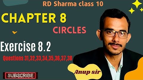 Exercise 8.2 Q31 to Q38 RD Sharma class 10 maths | Chapter 8 Circles RD Sharma class 10 maths