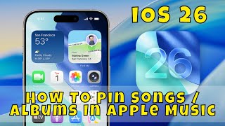 How To Pin Songs / Albums In Apple Music On iOS 26