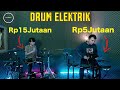 DRUM ELEKTRIK 15JUTAAN VS DRUM ELEKTRIK 5JUTAAN   APA BEDANYA?