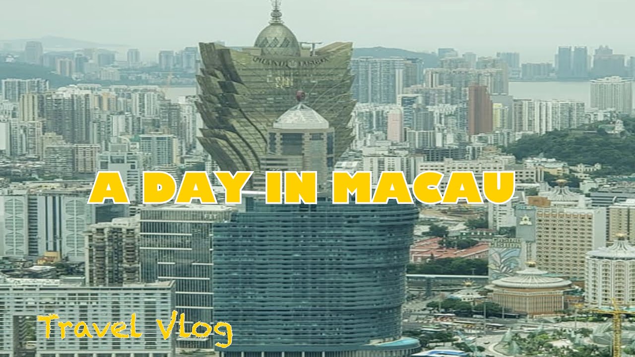 BEST PLACES TO VISIT MACAU FOR A DAY