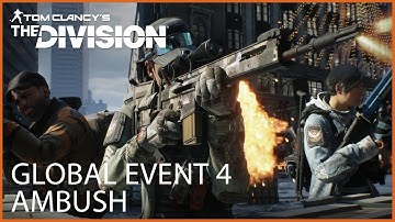Tom Clancy’s The Division® : Global Event 4 - Ambush | Ubisoft [NA]