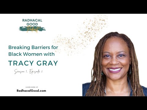 Tracy Gray - Breaking Barriers for Black Women