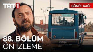 Gönül Dağı 88. Bölüm Ön İzleme | \