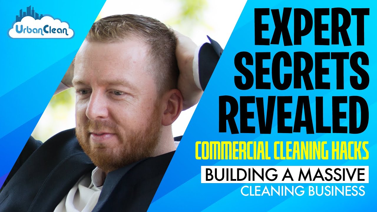 Expert Secrets Revealed | Commercial Cleaning Hacks | Building a