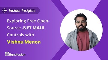 Exploring Free Open-Source .NET MAUI Controls with Vishnu Menon | Insider Insights