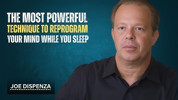Dr. Joe Dispenza - The Most Powerful Technique to Reprogram Your Mind While You Sleep.