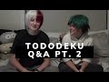 Tododeku Q&A/Truth or Dare (Part 2)