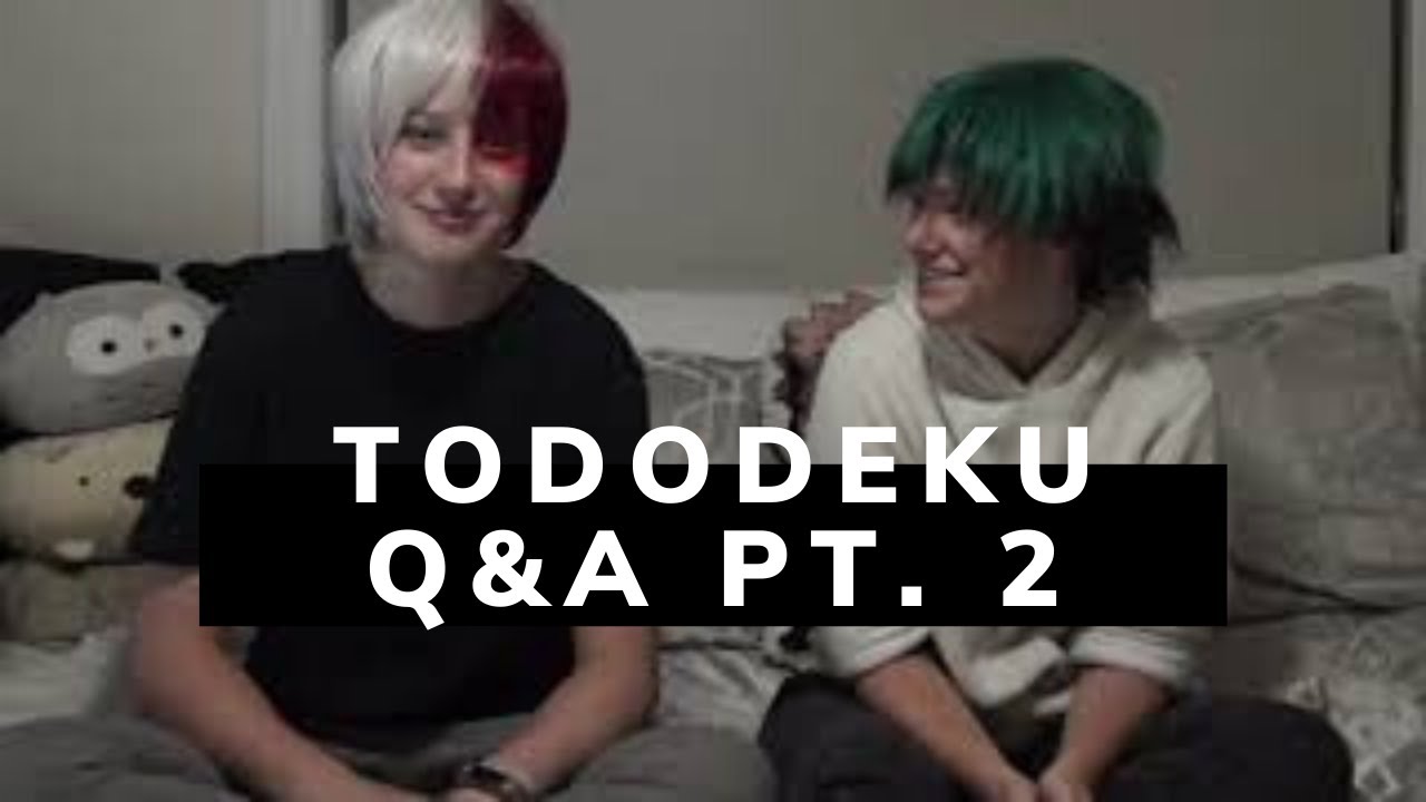 Tododeku Q&A/Truth or Dare (Part 2)