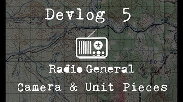 Radio General - Devlog 5: Camera & Unit Pieces