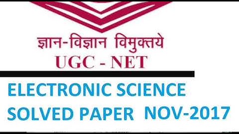 UGC NET ELECTRONIC SCIENCE 88 SOLVED PAPER II NOV 2017 PART 1