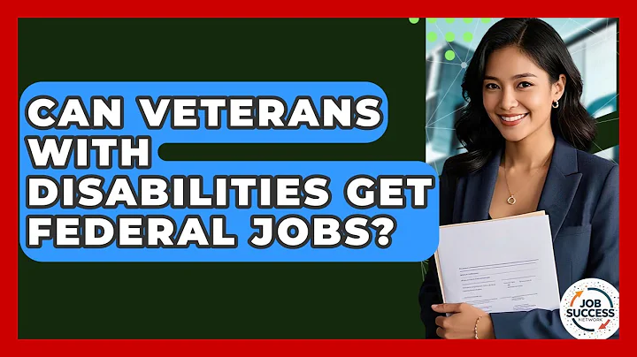 Can Veterans With Disabilities Get Federal Jobs? - Job Success Network