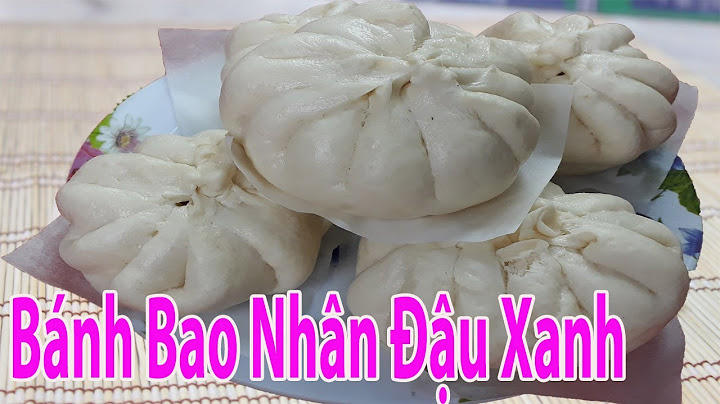 Hướng dẫn làm bánh bao nhân đậu xanh năm 2024