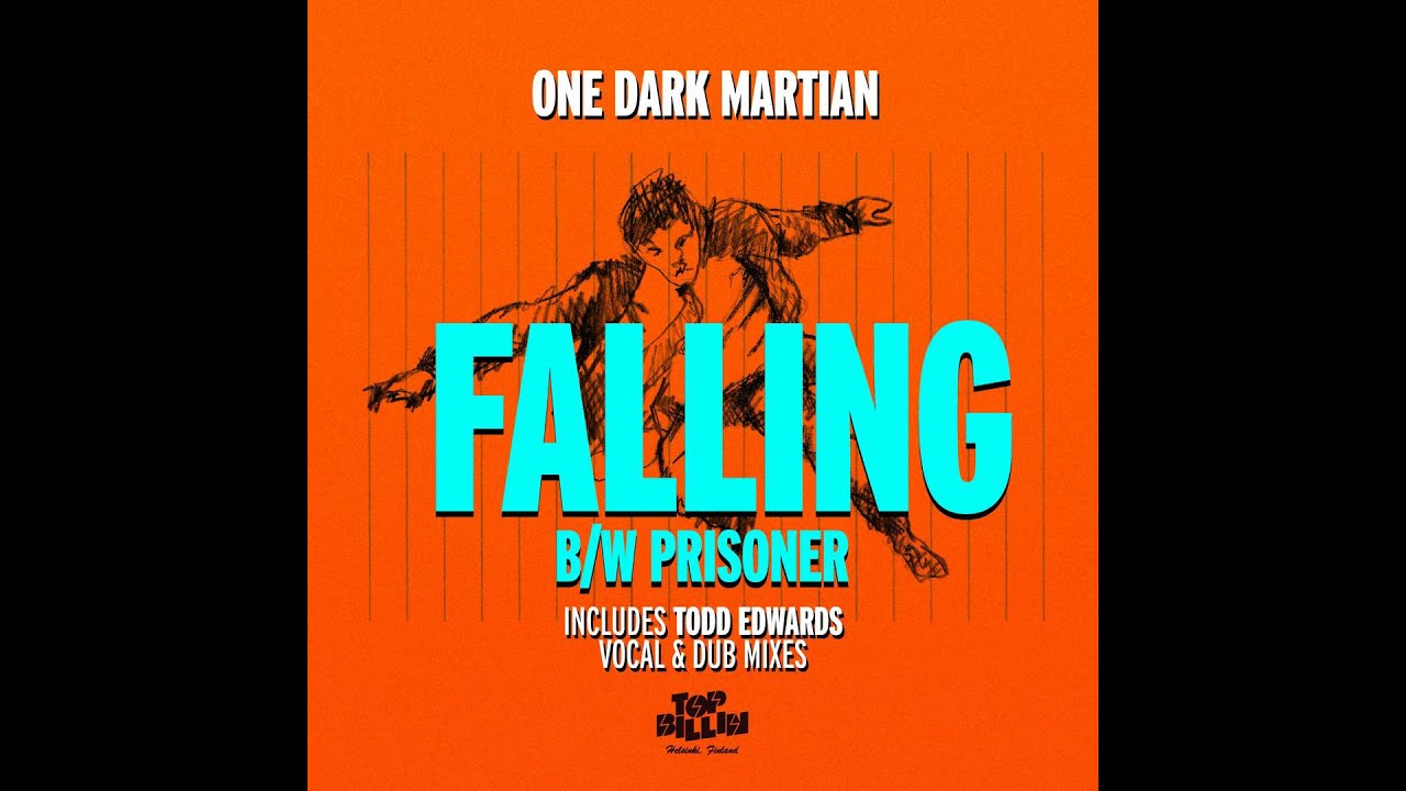 One Dark Martian - Falling (Todd Edwards Vocal Mix)