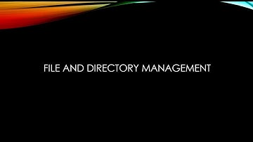 File and directory management