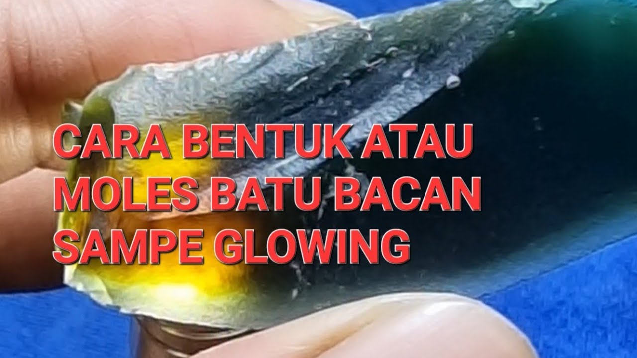 TUTORIAL PEMBENTUKAN BATU BACAN SAMPE FINISHING