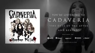 Watch Cadaveria The Days Of The After And Behind video