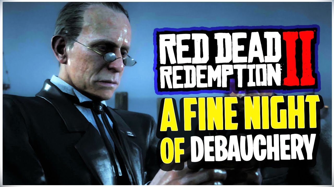 RDR2 A Fine Night of Debauchery Saint Denis Red Dead