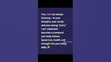 Your cells are always listening — to your thoughts, your words, and your energy.
