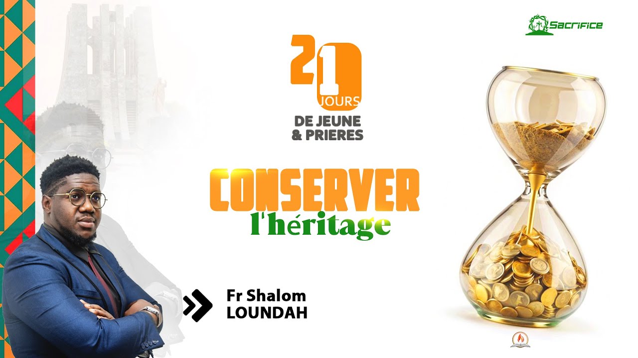 SACRIFICE 2026 - JOUR 16 |CONSERVER L'HERITAGE |SHALOM LOUNDAH |VEN. 23 ...