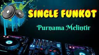 Purnama Melintir • Nrc Endro Chan • Single Funkot