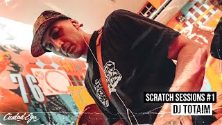 DJ TOTAIM - SCRATCH SESSIONS #1