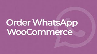 Order on WhatsApp for WooCommerce - FREE WordPress Plugin