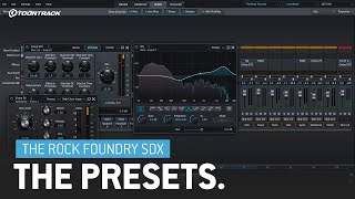 The Rock Foundry SDX - The presets