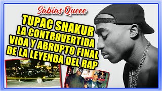 Tupac Shakur La controvertida vida y abrupto final de la leyenda del Rap