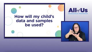 All of Us Pediatric Permission | How will my child's data and samples be used?
