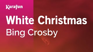White Christmas - Bing Crosby | Karaoke Version | KaraFun chords