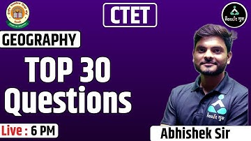 CTET 2022 | GEOGRAPHY CLASS | TOP 30 QUESTIONS | BY ABHISHEK SIR | RESULT GURU