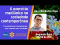 O exercício mediúnico na sociedade contemporânea - Haroldo Dutra Dias