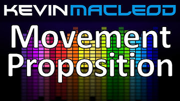 Kevin MacLeod: Movement Proposition
