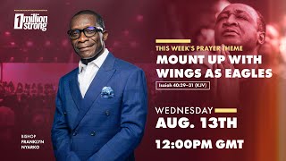 1 MILLION STRONG DAILY PRAYER WATCH WITH BISHOP FRANKLYN NYARKO | 12PM GMT WATCH - AUG 13, 2025