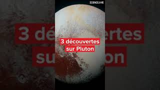 3 découvertes sur Pluton