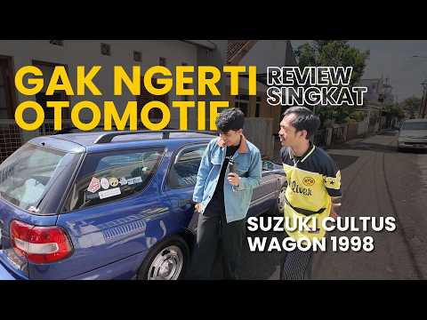 REVIEW MOBIL SUZUKI CULTUS WAGON 1998 - GAK NGERTI OTOMOTIF