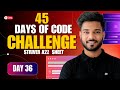 🔥 Day 36 of Solving 455 problems in 45 Days of Code Challenge