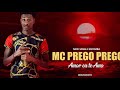 Mc prego pregoamoreuteamo audio official