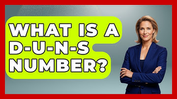 What Is A D-U-N-S Number? - Ask Your Bank Teller