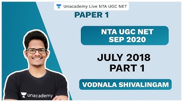 NTA UGC NET SEP 2020 | July 2018 - Part 1 | Paper 1 | Vodnala | Unacademy Live