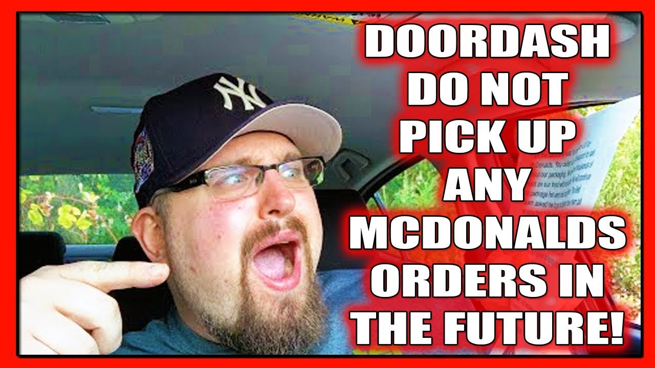 DOORDASH: “Do NOT pick up ANY McDonalds orders in the future