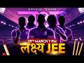 Official Teaser लक्ष्य 🔥 • Biggest announcement for JEE aspirants 😍 • JEE Lakshya 2027 Batch Update