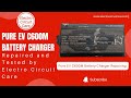 Pure EV C600M Battery Charger Repaired and Tested by Electro Circuit Care