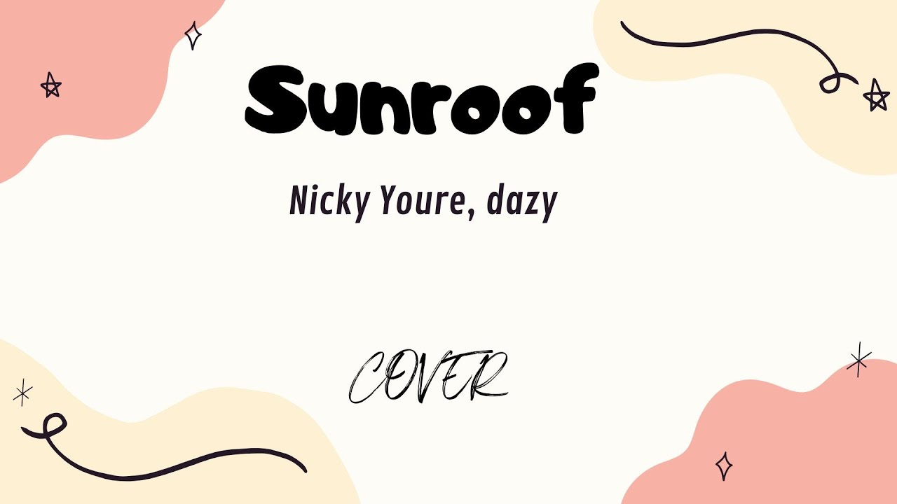 Sunroof Nicky Youre & Dizy Lirik Terjemahan / Sub Indonesia (COVER