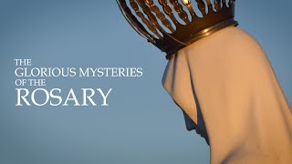 The Glorious Mysteries of the Rosary with Fr. Richard Heilman