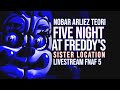 NOBAR ARLIEZ DAN BERTEORI FNAF 5 | LIVESTREAM FNAF